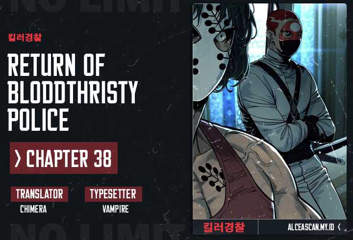 Return of the Bloodthirsty Police Chapter 38