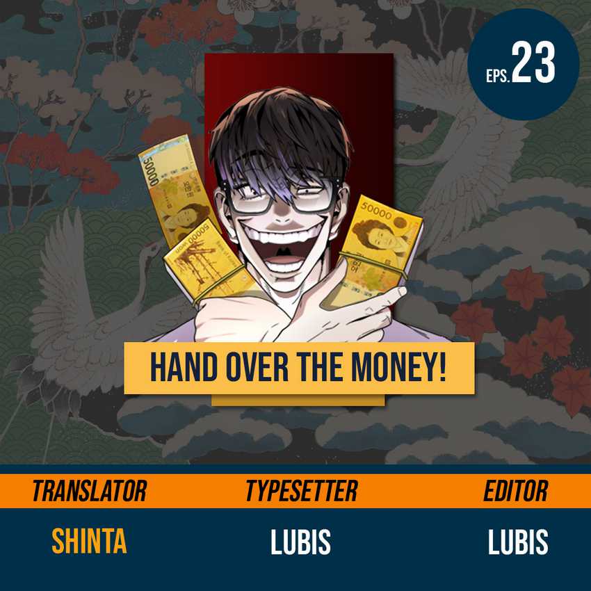 Hand over the Money! Chapter 23