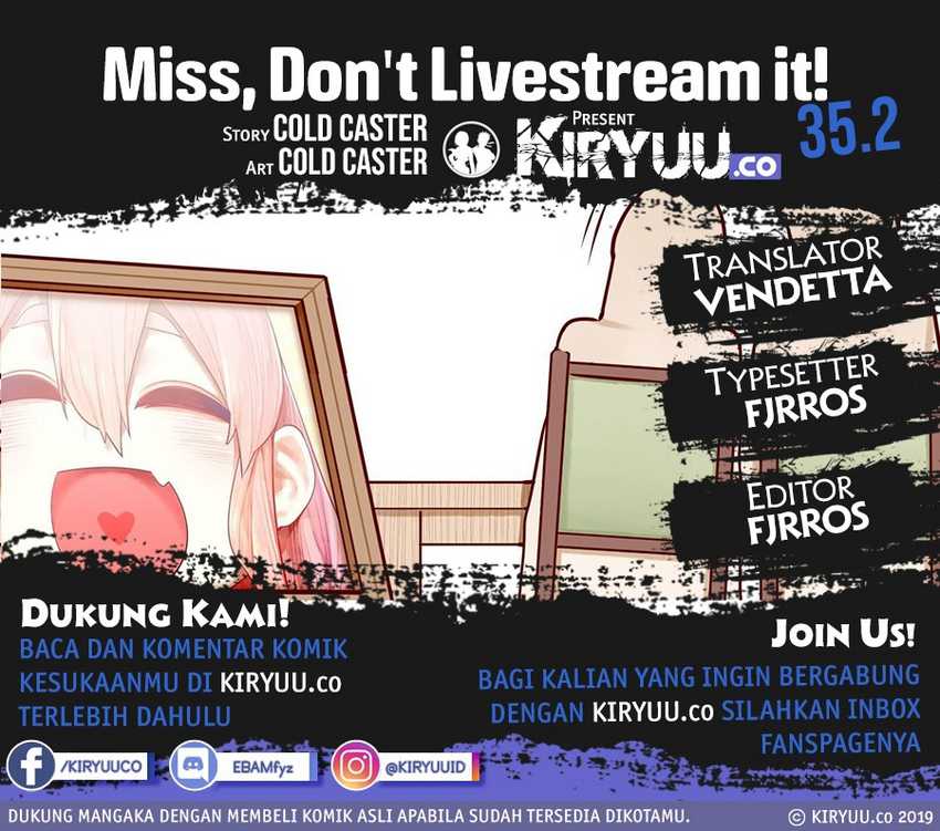 Miss, don’t livestream it! Chapter 35.2