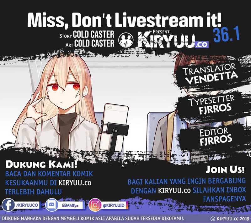 Miss, don’t livestream it! Chapter 36.1