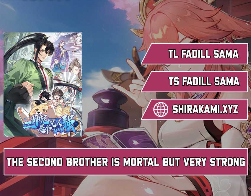 The Second Brother is mortal but very strong Chapter 01