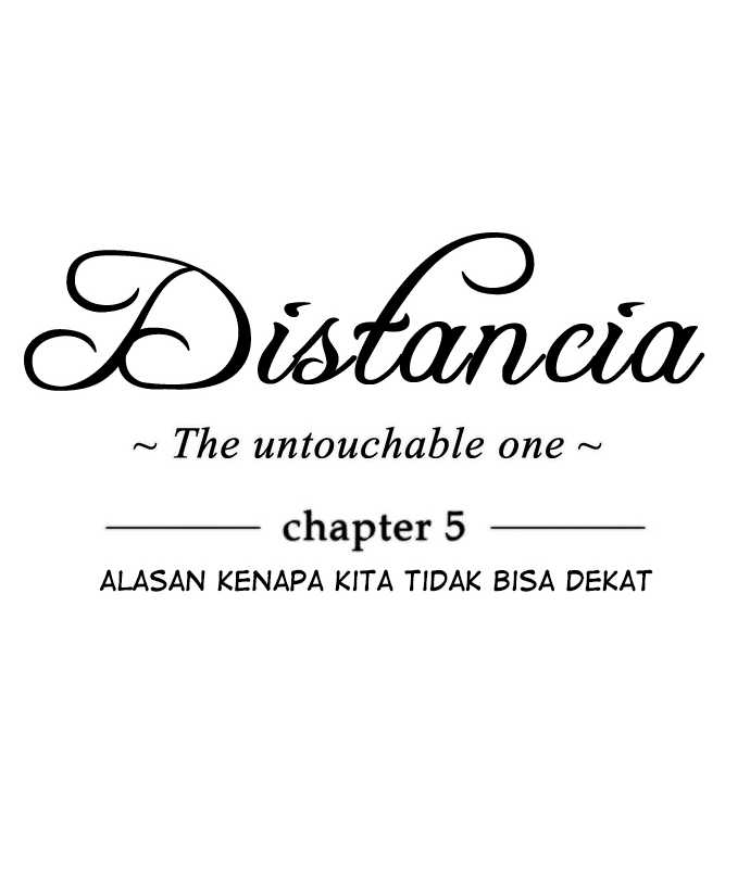 Distancia ~ The Untouchable One Chapter 05